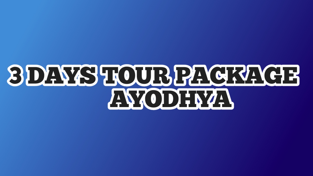 3 Days Tour Package from Ayodhya