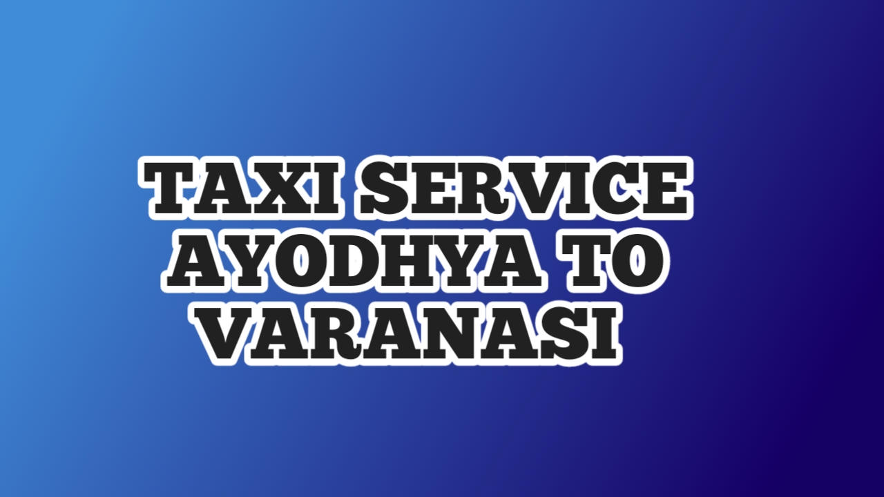 Taxi Service Ayodhya to Varanasi