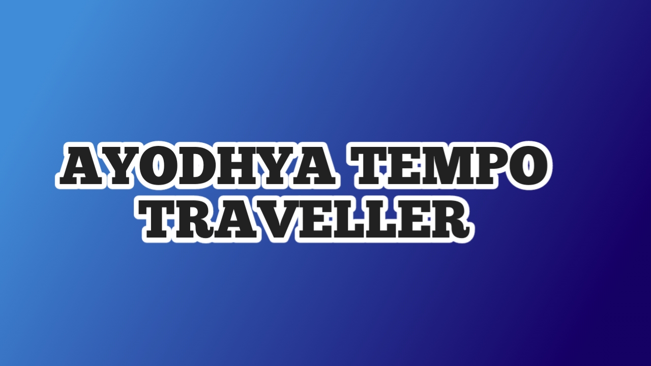 Tempo Traveller in Ayodhya