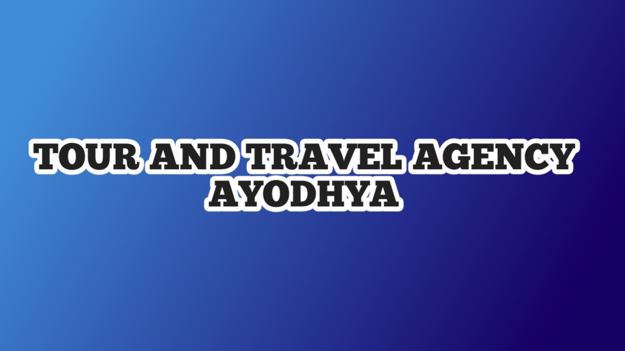 Tour and Travel Agency in Ayodhya