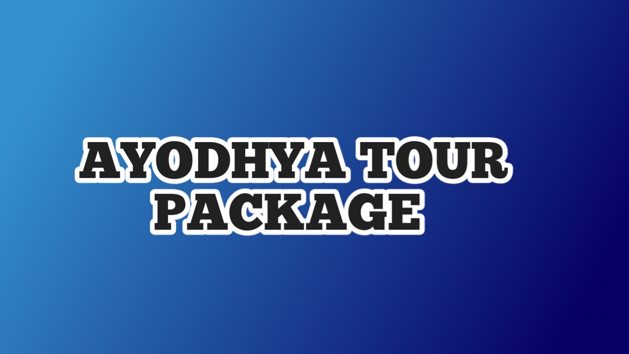 Tour package in Ayodhya