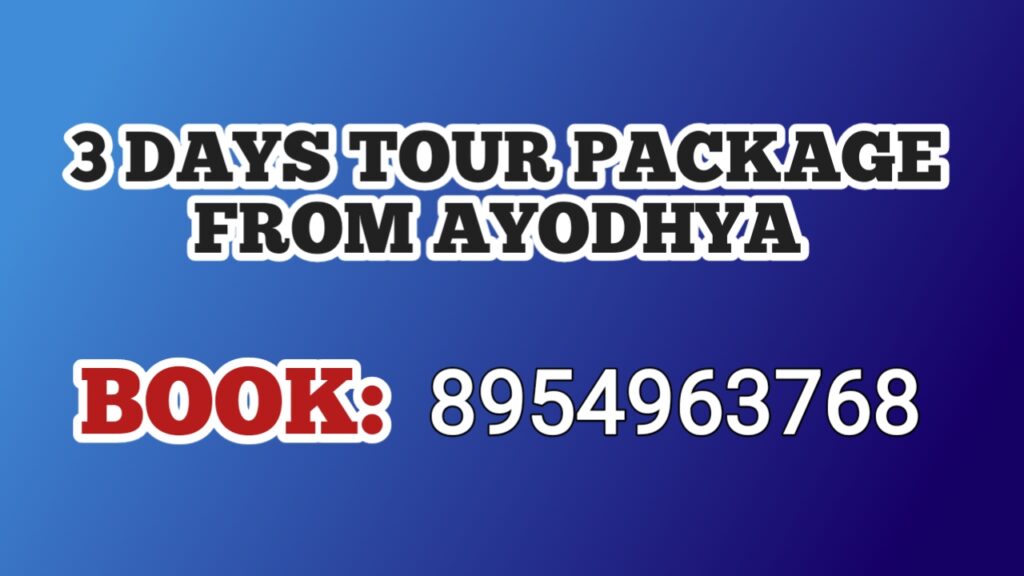 3 Days Tour Package from Ayodhya ( Complete Details )