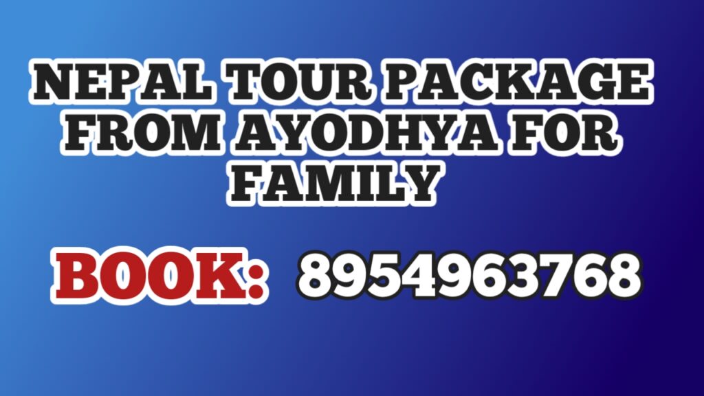 Nepal Tour Package from Ayodhya for Family