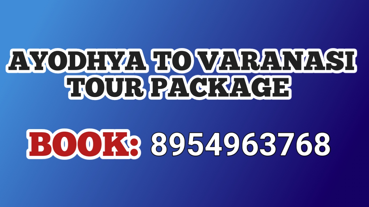 Tour Package from Ayodhya to Varanasi